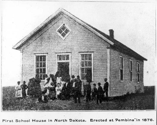 ND’s First Schoolhouse – Pembina c.1876 Source: SHSND – C1321-00001