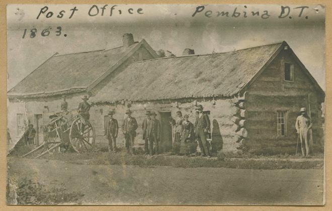 ND’s First Post Office – Pembina c. 1863 Source: SHSND – 00362-00001