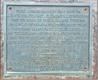 A monument dedicated in 1953 marks the approximate spot of the telegraph office from which the first news report of the Battle of the Little Bighorn was transmitted, in 1876. The monument sits along the east side fence of what was once the Bismarck train depot. Photo by Cecile Wehrman
