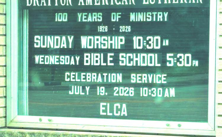 The sign outside Drayton Lutheran Church displays the date and time of the centennial celebration. Submitted photo